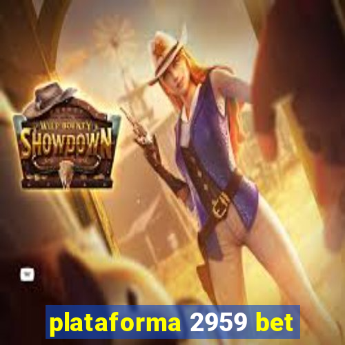 plataforma 2959 bet